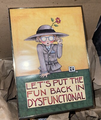 Mary Engelbreit Lets Put the Fun Back in Dysfunctional Desk Sign