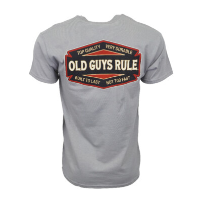 OLD GUYS RULES MENS BUILT TO LAST T SHIRT 