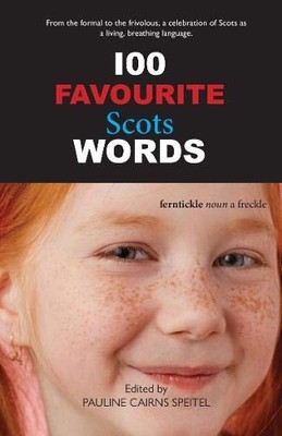 100 Favourite Scots Words,Pauline Cairns Speitel