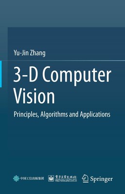 3-D Computer Vision Principles, Algorithms and Applications Yu-Jin Zhang Buch