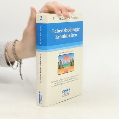 Lebensbedingte Krankheiten 2  |  M. O. Bruker