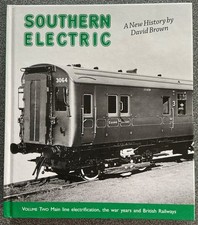 Southern Electric, Volume Two, A New History by David Brown, As New