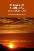 Gwendolyn Lindsey Brooks | 40 Days OF Spiritual Inspiration | Taschenbuch (2018)