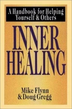 Inner Healing: A Handbook for Helping Yourself and Others