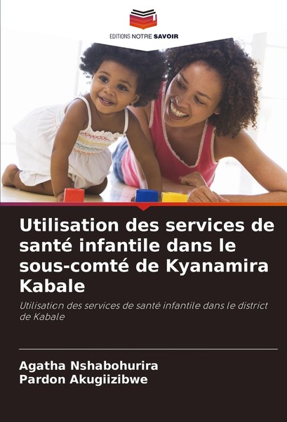 Utilisation Des Services De Santé Infantile Dans Le Sous-Comté De Kyanamira Kaba-image