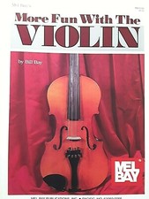 More Fun With The Violin, by Bill Bay, Mel Bay Pub.