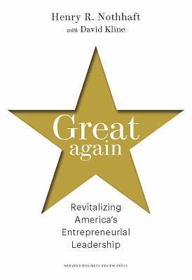 Great Again: Revitalizing America's Entrepreneurial Leadership