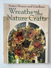 Wreaths and Other Nature Crafts 1995 Better Homes and Gardens Hardcover Book