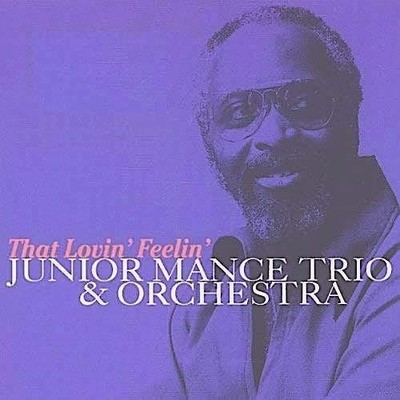 Junior Mance Trio That Lovin' Feelin' CD Europe Milestone (4) 2002 Has promo