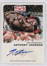 2011 Topps UFC Moment of Truth Certified Signatures Anthony Johnson Auto 3zh