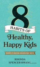 8 Habits of Healthy, Happy Kids Paperback