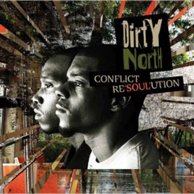Conflict Resolution, Dirty North, New