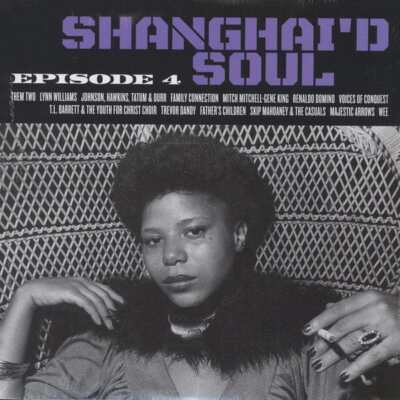Various - Shanghai'd Soul (Episode 4) (LP)