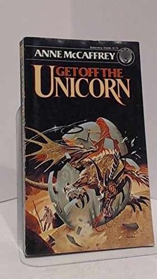 Get Off the Unicorn - Paperback, by McCaffrey Anne - Very Good