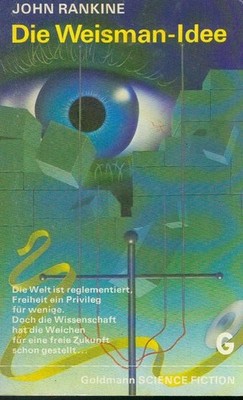 TB John Rankine/Die Weisman Idee (Goldmann 0119)