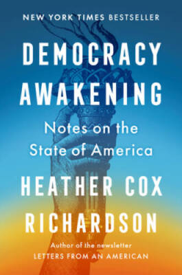 Democracy Awakening: Notes on the State of America - Hardcover - GOOD