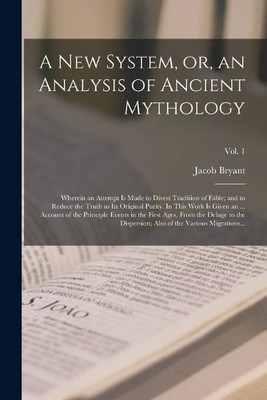 Jacob 1715-1804 A New System, or, an Analysis of Ancient Mythology (Taschenbuch)