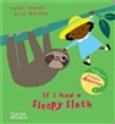 If I had a sleepy sloth (If I had a…) by Dawnay, Gabby [Board Book]