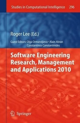 Software Engineering Research, Management and Applications 2010 by Alain Abran (
