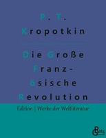 Die GroßE FranzöSische Revolution - Band 2 Pjotr Alexejewitsch Kropotkin Buch