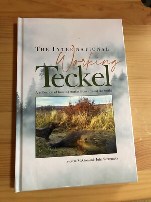 The International Working Teckel Book New - Steven McGonigal and Julia Szeremeta