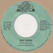 Chain Reaction Say Yeah  Blue Wave BW001 Soul Northern Motown