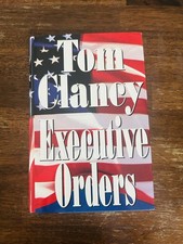 Brand New 1996 First Edition Executive Orders by Tom Clancy Hardcover