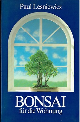 P. Lesniewicz '' Bonsai - für die Wohnung '' Zimmer-Bonsai-Eine Idee für Europa