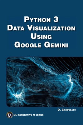 Oswald Campesato | Python 3 Data Visualization Using Google Gemini | Taschenbuch