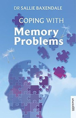 Coping with Memory Problems - Baxendale, Dr Sallie