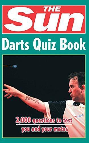 The Sun Darts Quiz Book: Over 2,000 Darts Questions (The... - Bradshaw, Chris