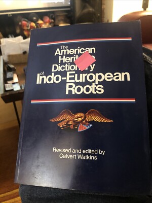 The American Heritage Dictionary of Indo-European Roots