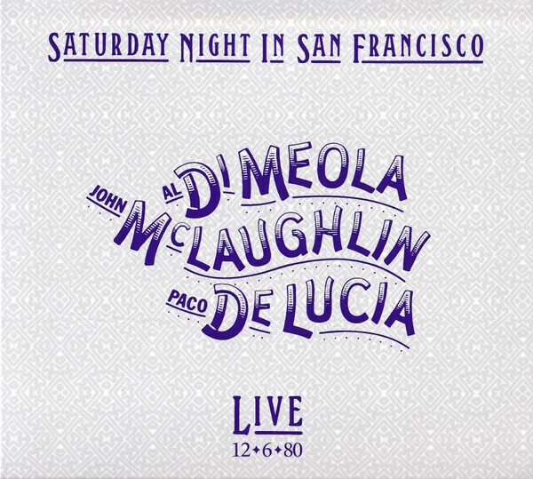 CD Al Di Meola , John McLaughlin , Paco De Lucía Saturday Night In San Francisco - Bild 1 von 1