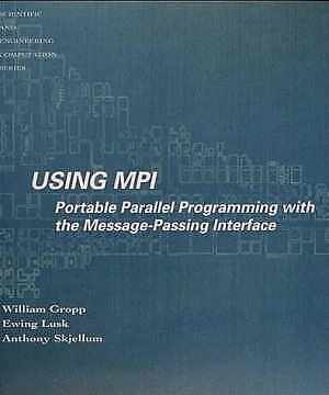 Using MPI: Portable Parallel - Paperback, by Gropp William; Lusk - Good
