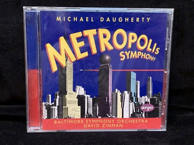 DAUGHERTY, MICHAEL - Metropolis Symphony & Bizarro - DAVID ZINMAN - ARGO CD 1996