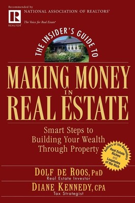 The Insider's Guide to Making Money in Real Estate: Smart Steps to Building ...