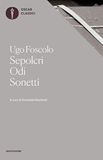 Sepolcri-Odi-Sonetti - Foscolo, Ugo