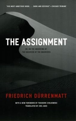 The Assignment : Or, on the Observing of the Observer of the Obse