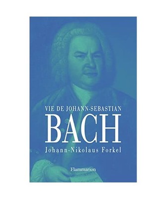 Vie de Johann Sebastian Bach, Forkel, Johann-Nikolaus