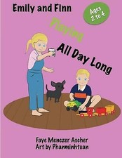 Playing All Day Long: Emily and Finn By Phanmminhatuan - New Copy - 978153310...