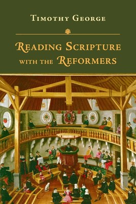 Reading Scripture with the Reformers | Timothy George | Taschenbuch | Englisch
