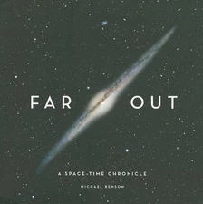 Far Out: A Space-Time Chronicle - Michael Benson, Harry N. Abrams, Hardcover