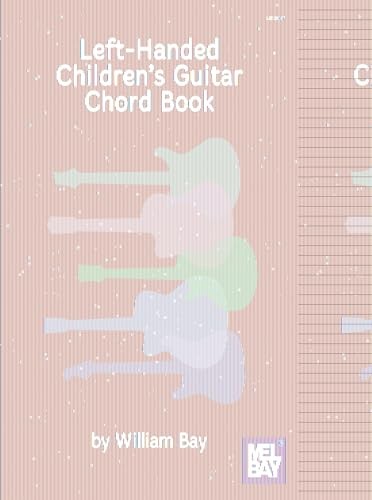 Left-Handed Children's Guitar Chord Book,William Bay