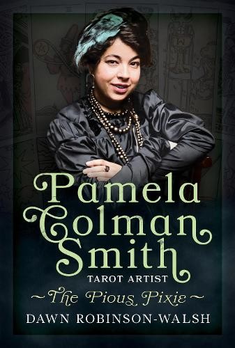 Pamela Colman Smith, Tarot Artist by Dawn Robinson-Walsh - 9781036156510