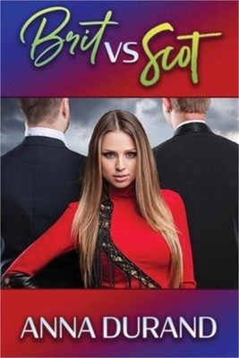 Brit vs. Scot: A Hot Brits/Hot Scots/Au Naturel Crossover Book (Paperback or Sof