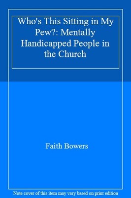 Who's This Sitting in My Pew?: Mentally Handicapped People in th