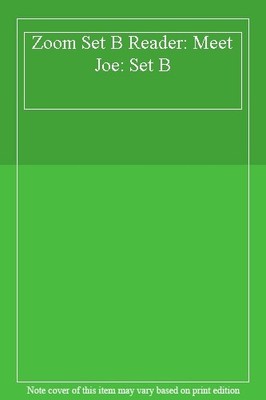 Zoom Set B Reader: Meet Joe: Set B,