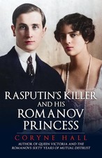 Rasputin's Killer and his Romanov Princess. Hall 9781398122499 Free Shipping**