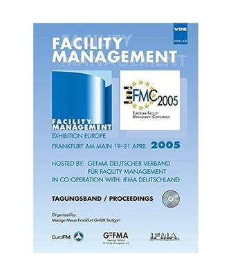 Facility Management 2005: European Facility Management Conference, Exhibition Eu