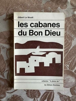 Les Cabanes du Bon Dieu | Gilbert Le Mouel | Sehr guter Zustand